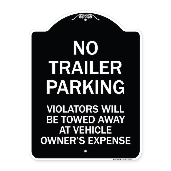 Signmission No Parking No Trailer Parking Violators Will Be Towed Away at Vehicle Owners Expense, BW-1824-23663 A-DES-BW-1824-23663 - main